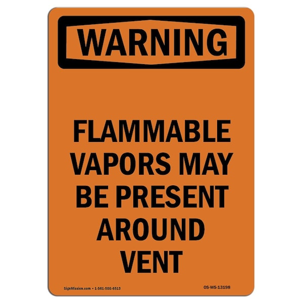 Safety Sign, OSHA WARNING, 24" Height, Flammable Vapors May Be Present, Portrait